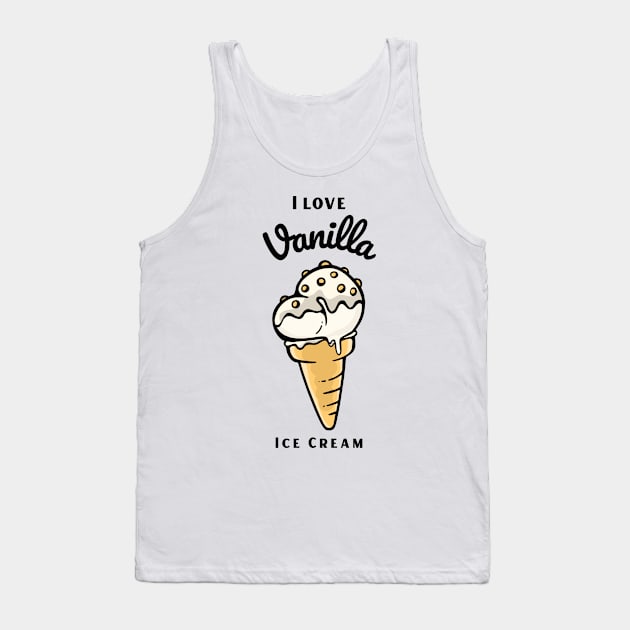 I Love Vanilla Ice Cream Tank Top by DPattonPD